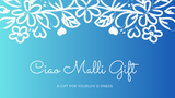 Ciao Malli Gift Card